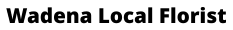 Wadena Local Florist